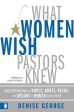 What Women Wish Pastors Knew: Understanding the Hopes, Hurts, Needs, and Dreams of Women in the Church on Sale