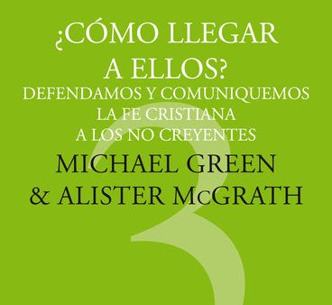 ¿Cómo llegar a ellos?: Defendamos y comuniquemos la fe cristiana a los no creyentes Cheap