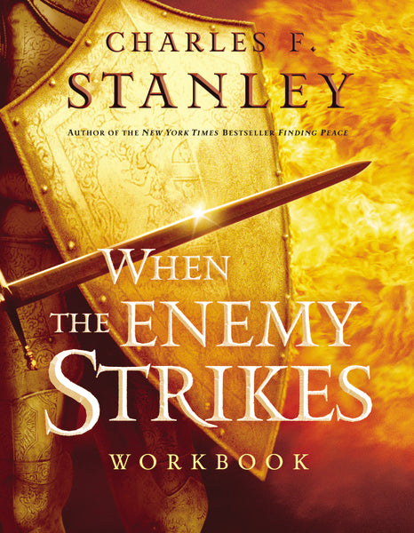 When the Enemy Strikes Workbook: The Keys to Winning Your Spiritual Battles Online