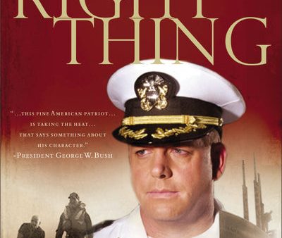 The Right Thing: The Untold Story of the Deadly Collision of the Nuclear Submarine, U.S.S. Greenville with a Japanese Fishing Vessel and One Man s Courage Sale