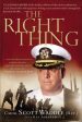 The Right Thing: The Untold Story of the Deadly Collision of the Nuclear Submarine, U.S.S. Greenville with a Japanese Fishing Vessel and One Man s Courage Sale