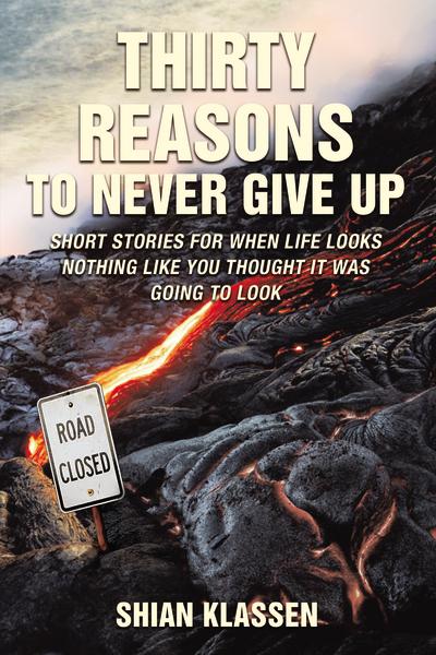 Thirty Reasons to Never Give Up: Short stories for when life looks nothing like you thought it was going to look Discount