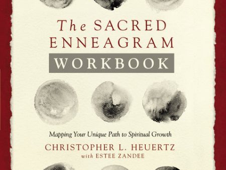 The Sacred Enneagram Workbook: Mapping Your Unique Path to Spiritual Growth Online