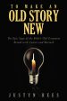 To Make an Old Story New: The Epic Saga of the Bibles Old Testament Retold with Color and Warmth Online Sale