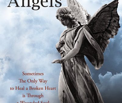 Wounded Angels: Sometimes the Only Way to Heal a Broken Heart Is Through a Wounded Soul Fashion