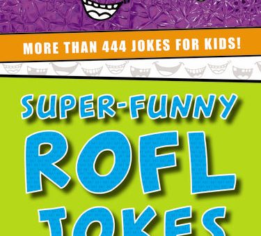 Super-Funny ROFL Jokes: More Than 444 Jokes for Kids Discount