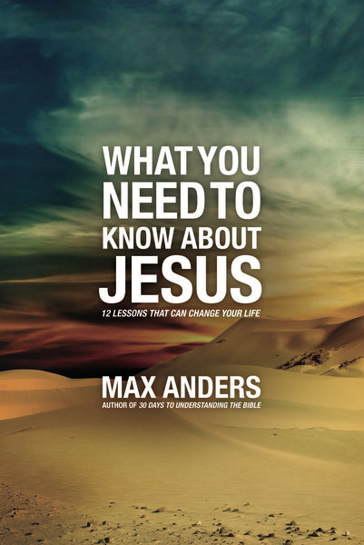 What You Need to Know About Jesus: 12 Lessons That Can Change Your Life Hot on Sale