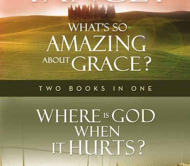 Where Is God When it Hurts What s So Amazing About Grace? Sale