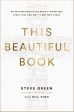 This Beautiful Book: An Exploration of the Bible s Incredible Story Line and Why It Matters Today Supply