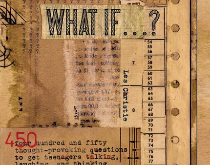 What If . . . ?: 450 Thought Provoking Questions to Get Teenagers Talking, Laughing, and Thinking Online Sale