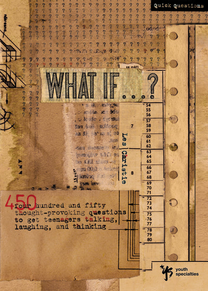 What If . . . ?: 450 Thought Provoking Questions to Get Teenagers Talking, Laughing, and Thinking Online Sale