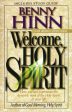 Welcome, Holy Spirit: How you can experience the dynamic work of the Holy Spirit in your life. Cheap