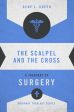 The Scalpel and the Cross: A Theology of Surgery Cheap