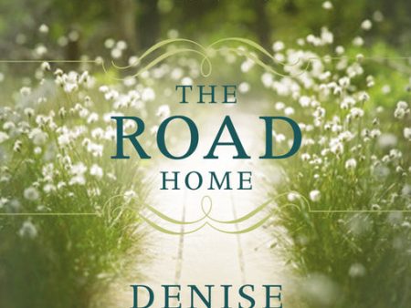 The Road Home: Footsteps of Faith, Hope, and Love For Cheap