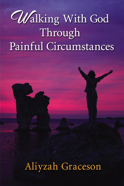 Walking With God Through Painful Circumstances Cheap