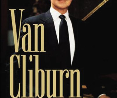 The Van Cliburn Story: The Remarkable Story of a Pianist Who United Russia and America Supply