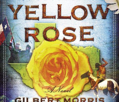 The Yellow Rose: Lone Star Legacy, Book 2 Online Hot Sale