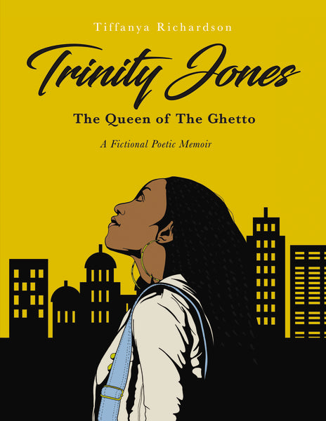 Trinity Jones: The Queen of The Ghetto: A Fictional Poetic Memoir Sale