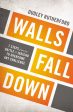 Walls Fall Down: 7 Steps from the Battle of Jericho to Overcome Any Challenge Online now