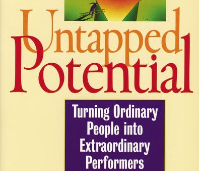 Untapped Potential: Turning Ordinary People into Extraordinary Performers Online Sale