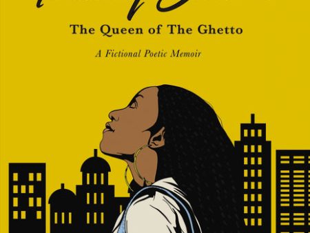 Trinity Jones: The Queen of The Ghetto: A Fictional Poetic Memoir Sale