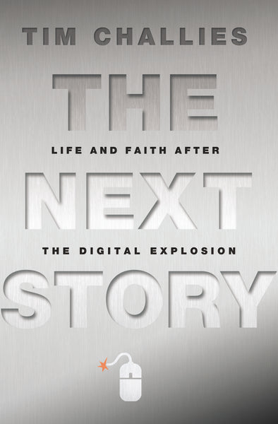 The Next Story: Life and Faith after the Digital Explosion Discount