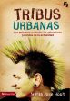 Tribus Urbanas: Una guía para entender las subculturas juveniles de la actualidad For Cheap