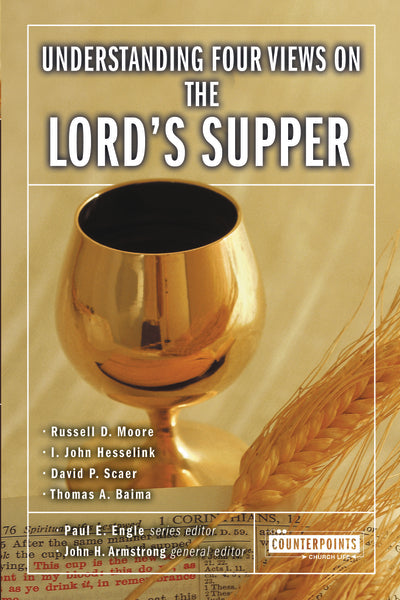 Understanding Four Views on the Lord s Supper Online Sale