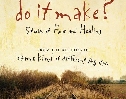 What Difference Do It Make?: Stories of Hope and Healing Discount