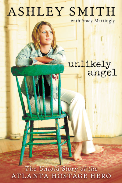 Unlikely Angel: The Untold Story of the Atlanta Hostage Hero Cheap