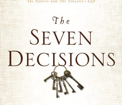 The Seven Decisions: Understanding the Keys to Personal Success Online