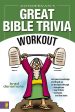 Zondervan s Great Bible Trivia Workout For Cheap