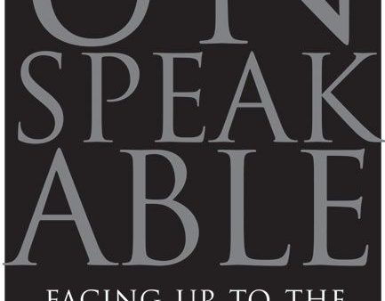 Unspeakable: Facing Up to the Challenge of Evil For Sale