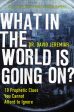 What in the World is Going On?: 10 Prophetic Clues You Cannot Afford to Ignore Hot on Sale