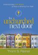 The Unchurched Next Door: Understanding Faith Stages as Keys to Sharing Your Faith on Sale