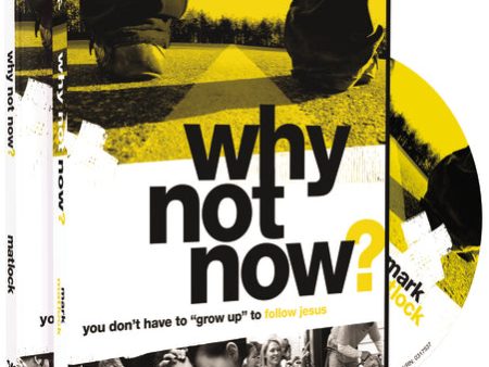 Why Not Now? Leader s Guide with DVD: You Don’t Have to “Grow Up” to Follow Jesus Online now