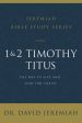 1 and 2 Timothy and Titus: The Way to Live and Lead for Christ For Discount