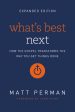 What s Best Next: How the Gospel Transforms the Way You Get Things Done Sale