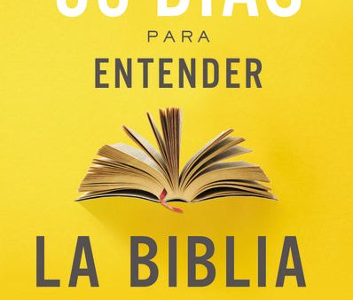 30 días para entender la Biblia, Edición ampliada de trigésimo aniversario: Descubra las Escrituras en 15 minutos diarios For Discount