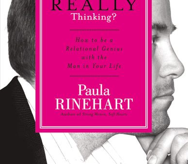 What s He Really Thinking?: How to Be a Relational Genius with the Man in Your Life Fashion