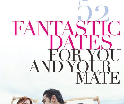 52 Fantastic Dates for You and Your Mate Online now