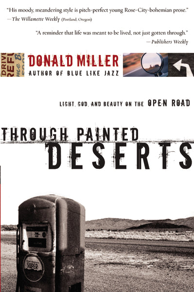 Through Painted Deserts: Light, God, and Beauty on the Open Road Sale