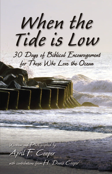 When the Tide is Low: 30 Days of Biblical Encouragement for Those Who Love the Ocean Supply