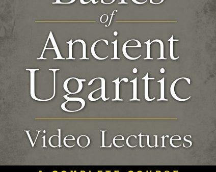 Basics of Ancient Ugaritic Video Lectures: A Complete Course for the Beginner For Sale