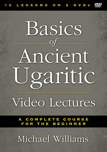 Basics of Ancient Ugaritic Video Lectures: A Complete Course for the Beginner For Sale