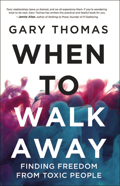 When to Walk Away: Finding Freedom from Toxic People Hot on Sale