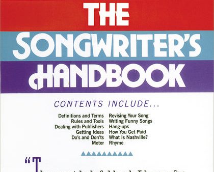 The Songwriter s Handbook: Everything You Need to Know about Songwriting and the Music Industry Cheap