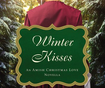 Winter Kisses: An Amish Christmas Love Novella Supply