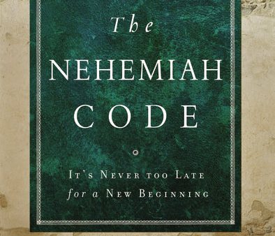 The Nehemiah Code Bible Study Guide: It s Never Too Late for a New Beginning Online