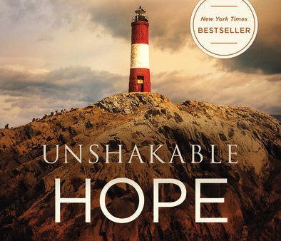 Unshakable Hope: Building Our Lives on the Promises of God Online